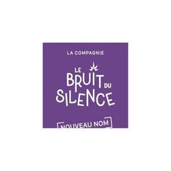 Cie Le Bruit du Silence